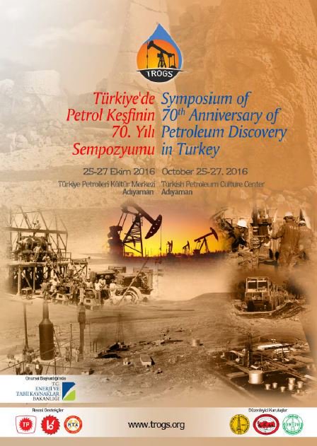 Symposium of 70th Anniversary of Petroleum Discovery in Turkey – 2016